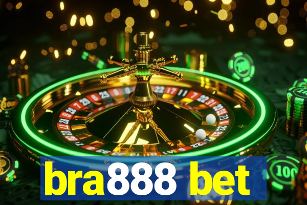 bra888 bet